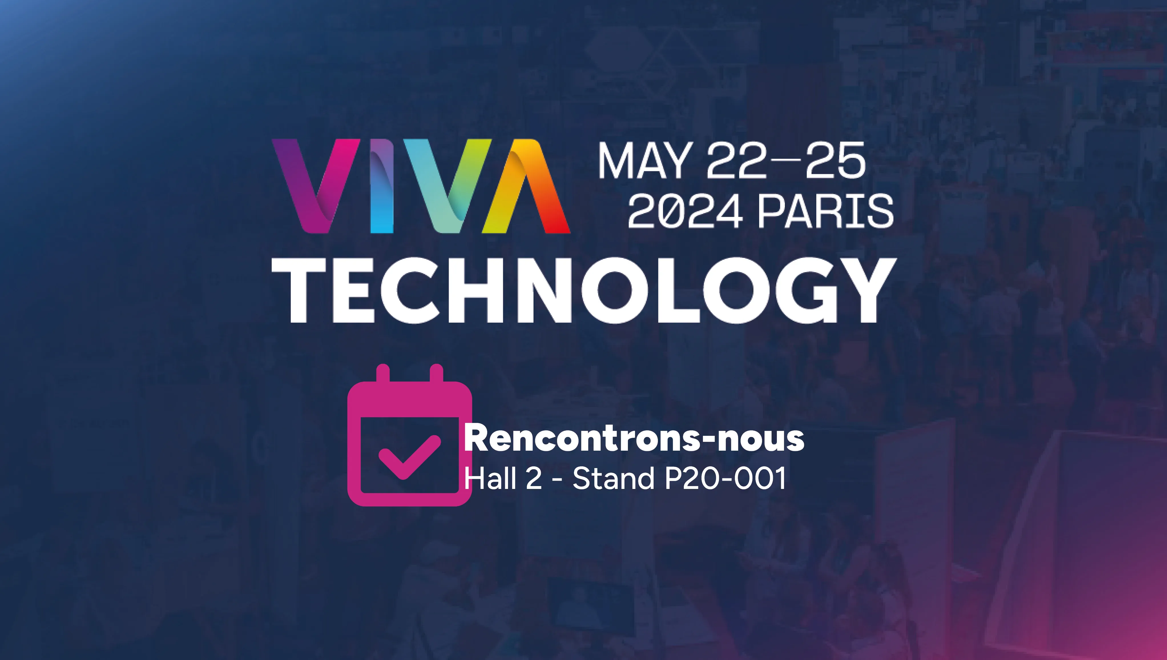 DATIVE participe à VivaTech 2025 : l’innovation industrielle au cœur de la tech